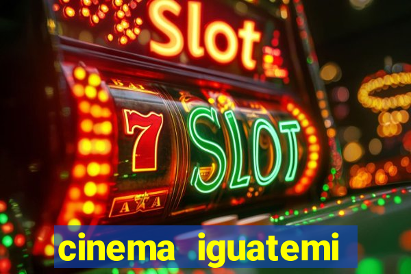 cinema iguatemi porto alegre