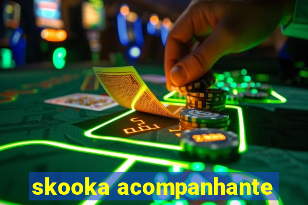 skooka acompanhante