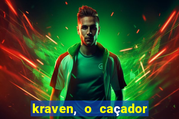 kraven, o caçador filme completo dublado