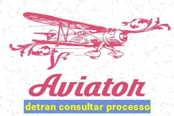 detran consultar processo