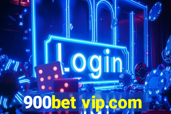 900bet vip.com