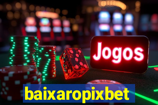 baixaropixbet