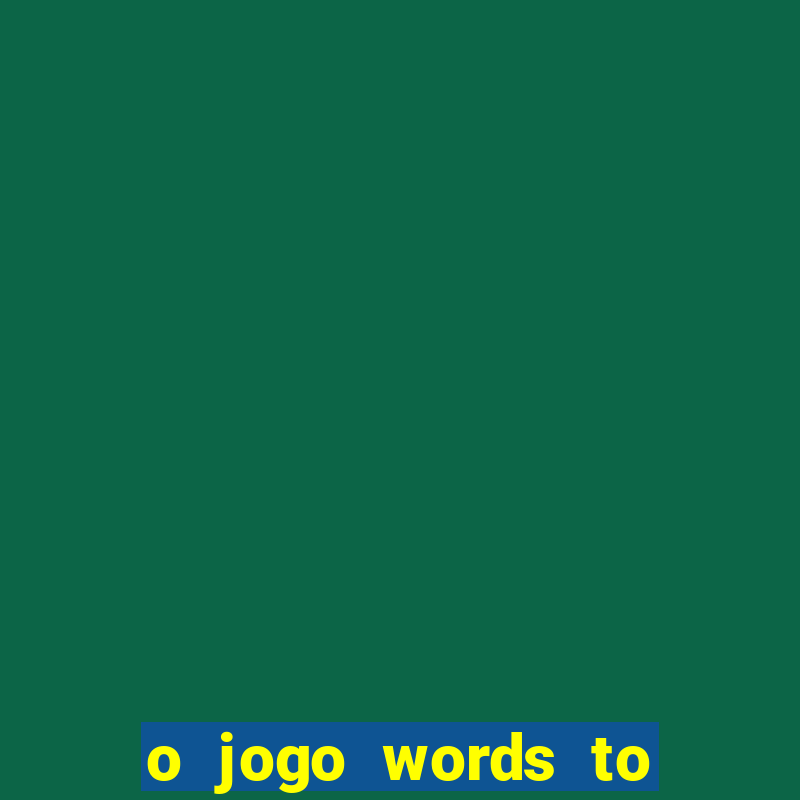 o jogo words to win paga mesmo