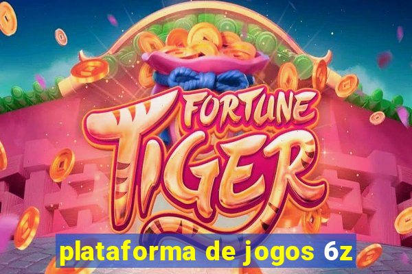 plataforma de jogos 6z