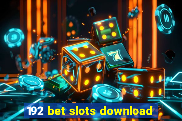 192 bet slots download