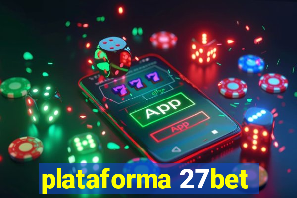 plataforma 27bet