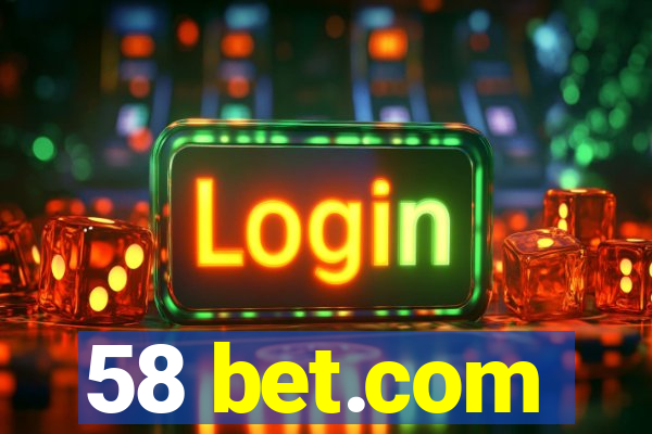 58 bet.com