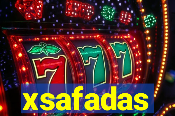 xsafadas