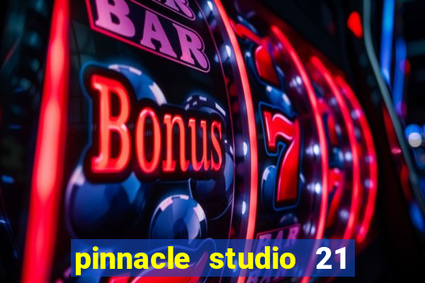 pinnacle studio 21 ultimate download crackeado