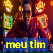 meu tim