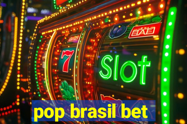 pop brasil bet