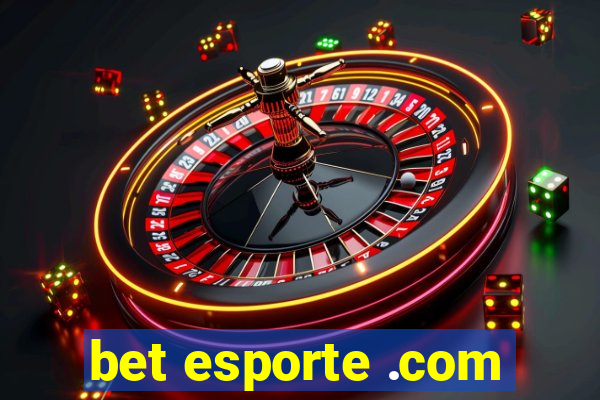 bet esporte .com