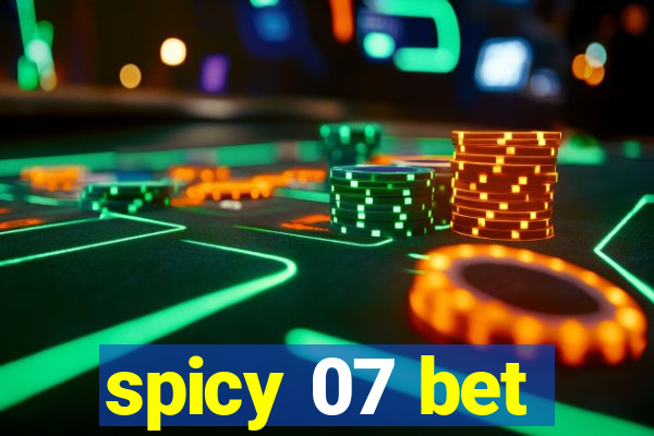 spicy 07 bet