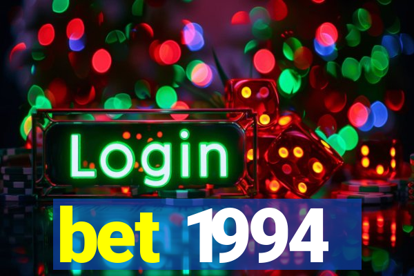 bet 1994