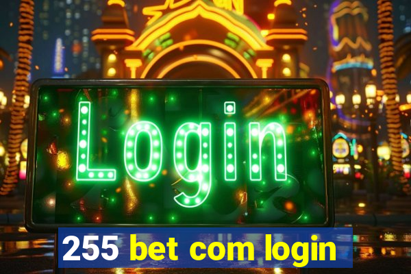 255 bet com login