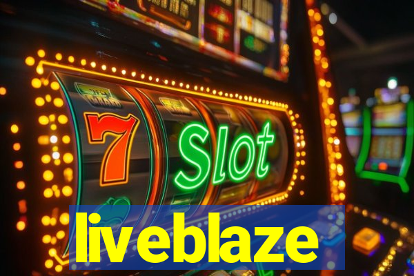 liveblaze