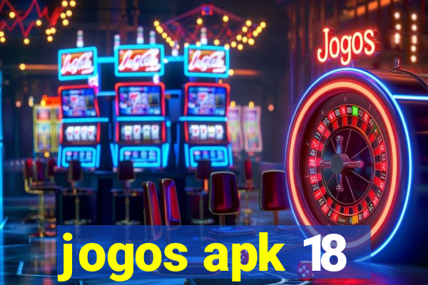 jogos apk 18