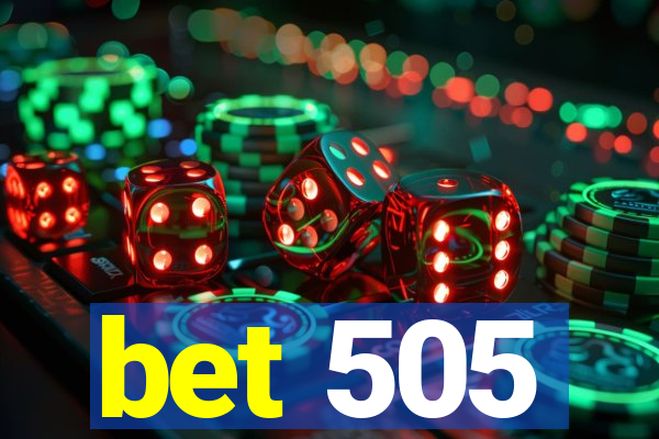 bet 505