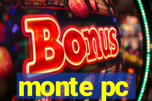 monte pc