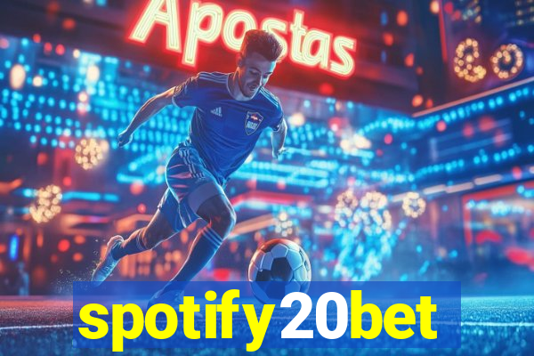 spotify20bet