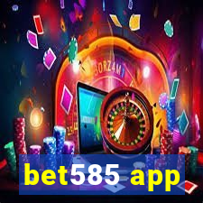 bet585 app