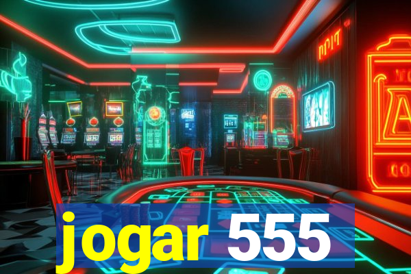 jogar 555