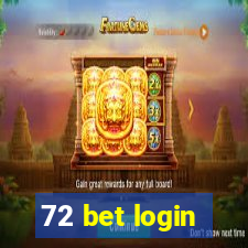 72 bet login