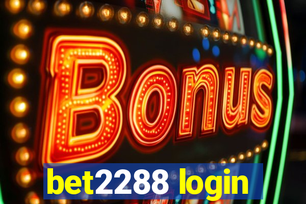 bet2288 login