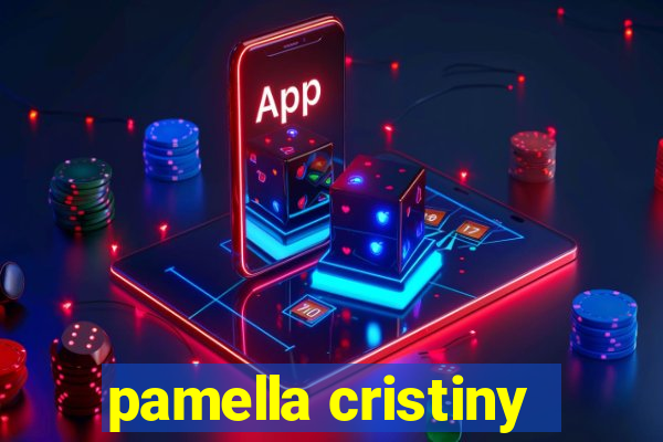 pamella cristiny