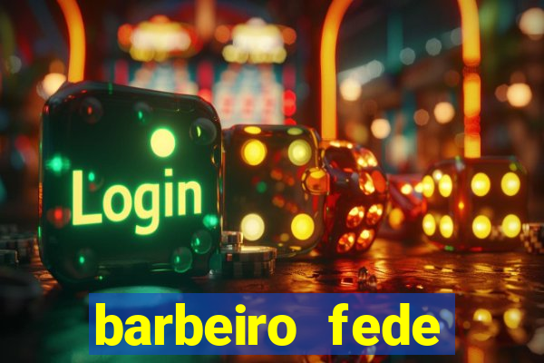 barbeiro fede quando morre