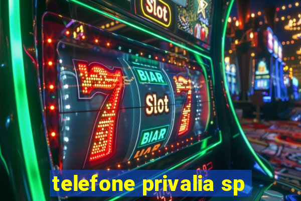 telefone privalia sp