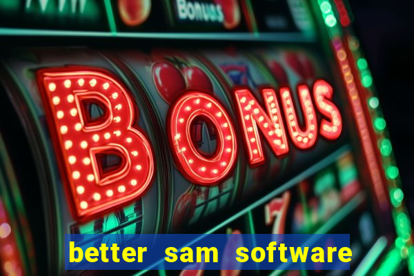 better sam software automatic mouth