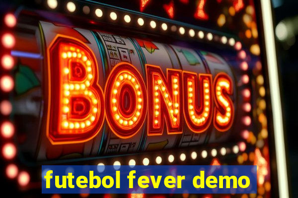 futebol fever demo