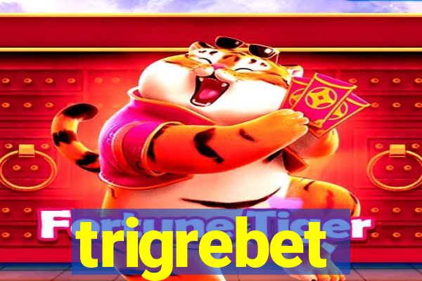 trigrebet