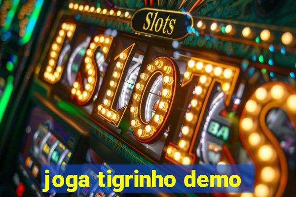 joga tigrinho demo