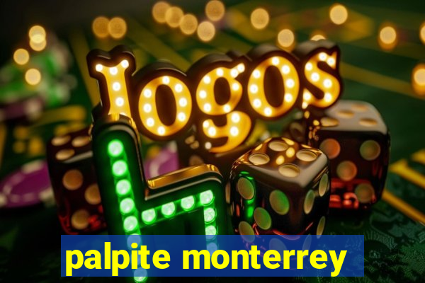 palpite monterrey