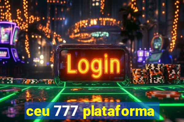 ceu 777 plataforma