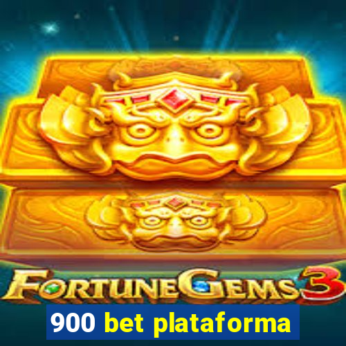 900 bet plataforma