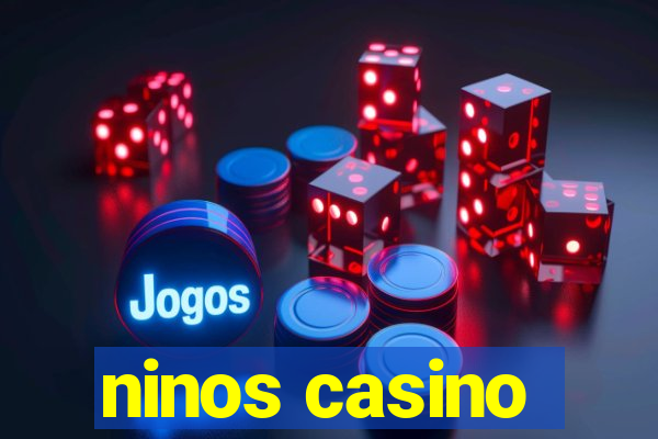 ninos casino