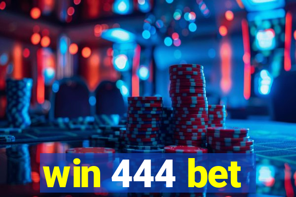 win 444 bet