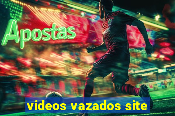 videos vazados site