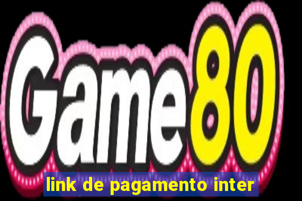 link de pagamento inter