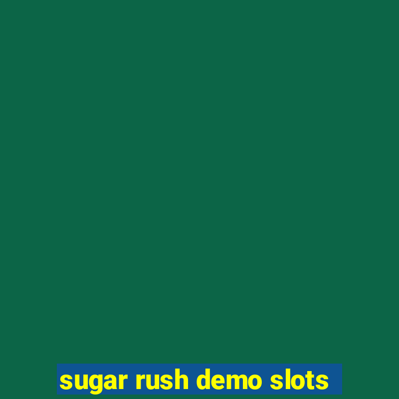 sugar rush demo slots