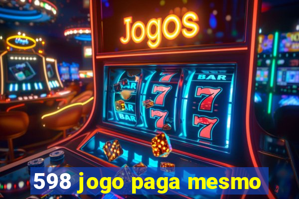 598 jogo paga mesmo