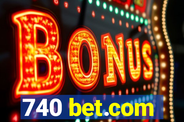 740 bet.com