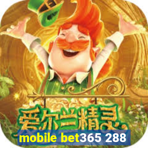 mobile bet365 288