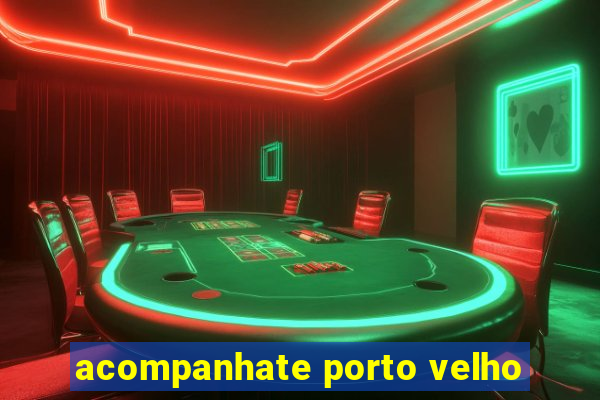 acompanhate porto velho