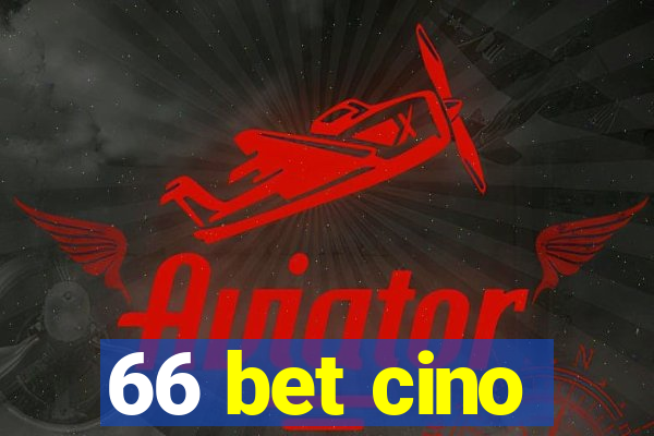 66 bet cino