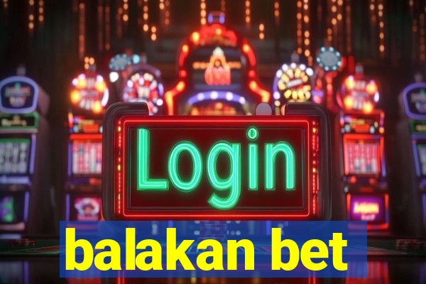 balakan bet