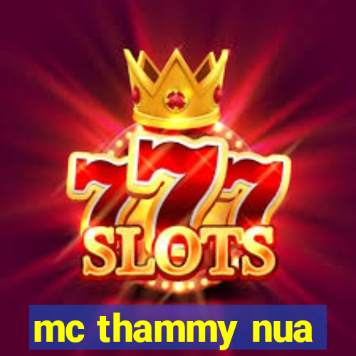 mc thammy nua